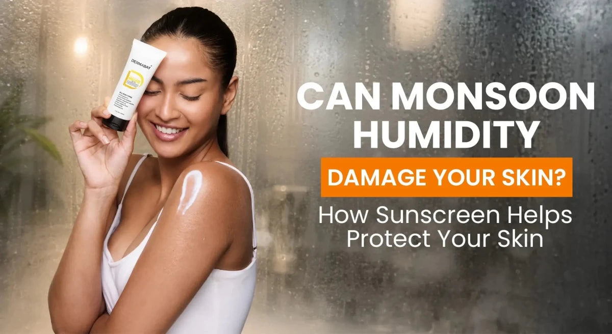 Can Monsoon Humidity Damage Your Skin? How Sunscreen Helps Protect Your Skin