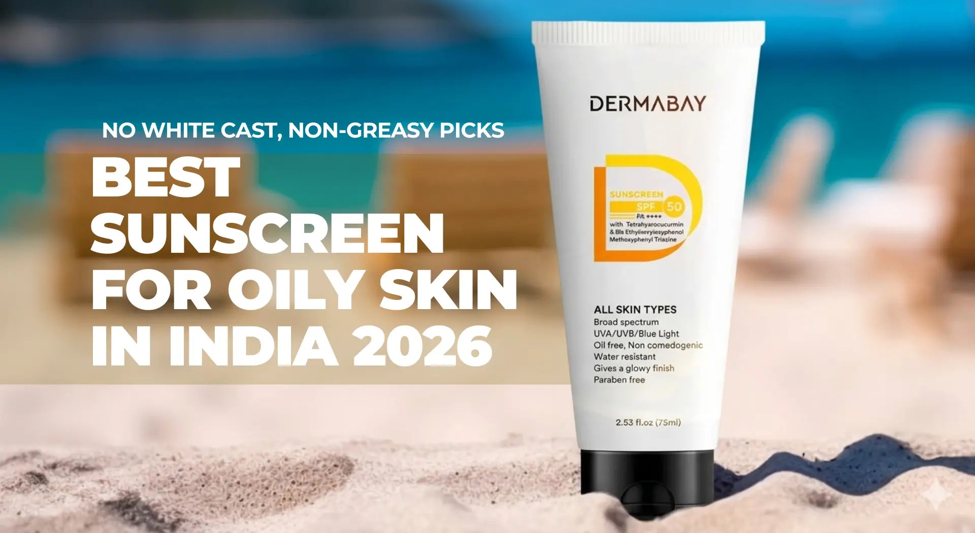 Best Sunscreen for Oily Skin in India 2026
