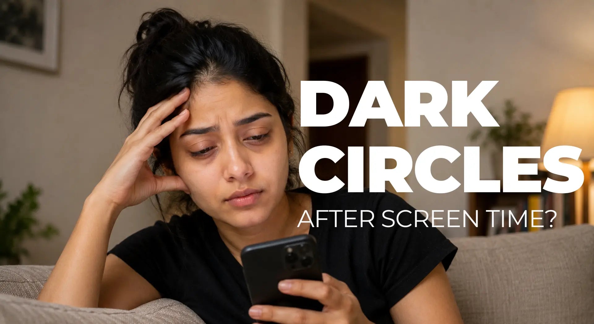 Dark Circles After Screen Time: What Really Helps?