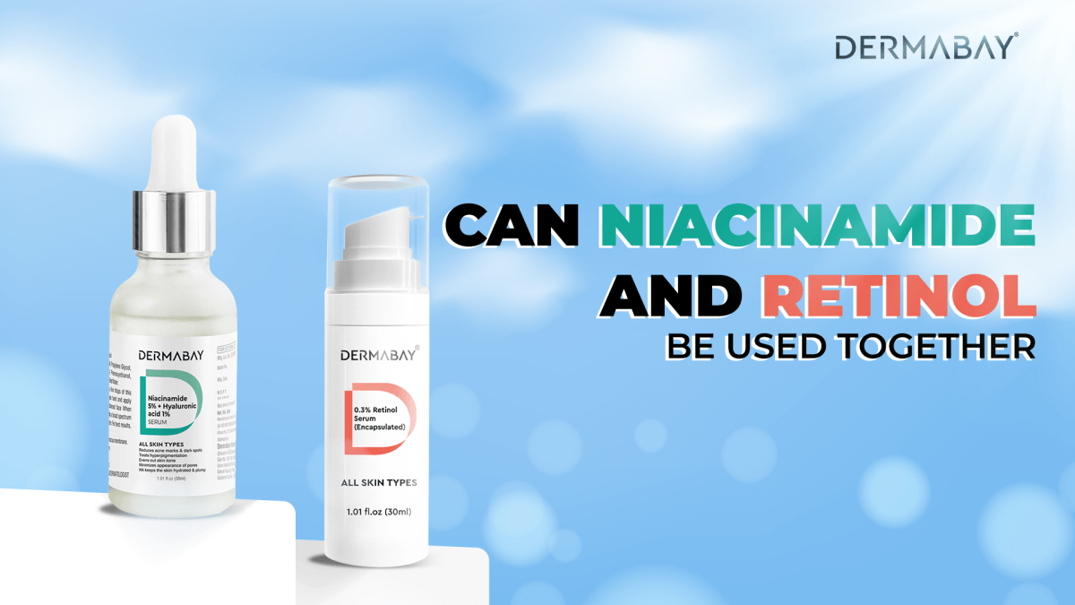 Can Niacinamide and Retinol Be Used Together? - Dermabay