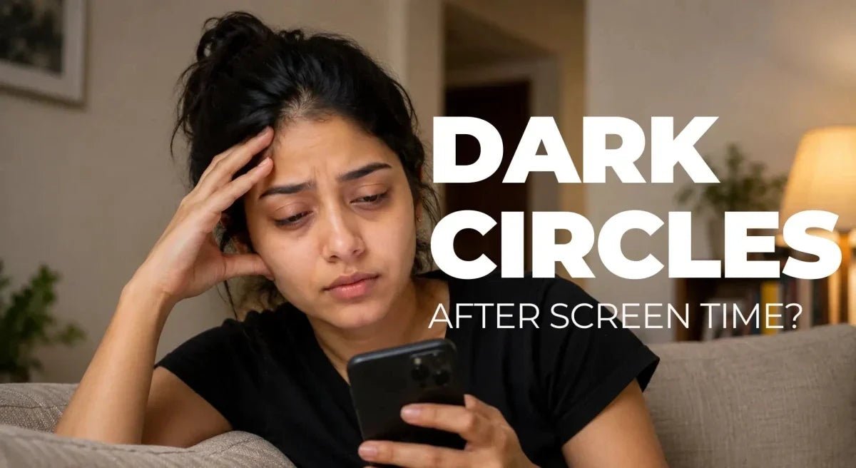 Dark Circles After Screen Time: What Really Helps? - Dermabay
