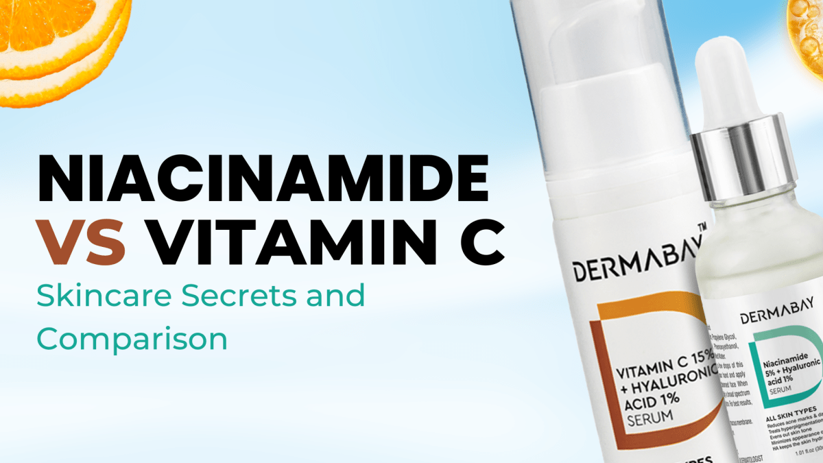 Niacinamide vs Vitamin C: Skincare Secrets and Comparison - Dermabay
