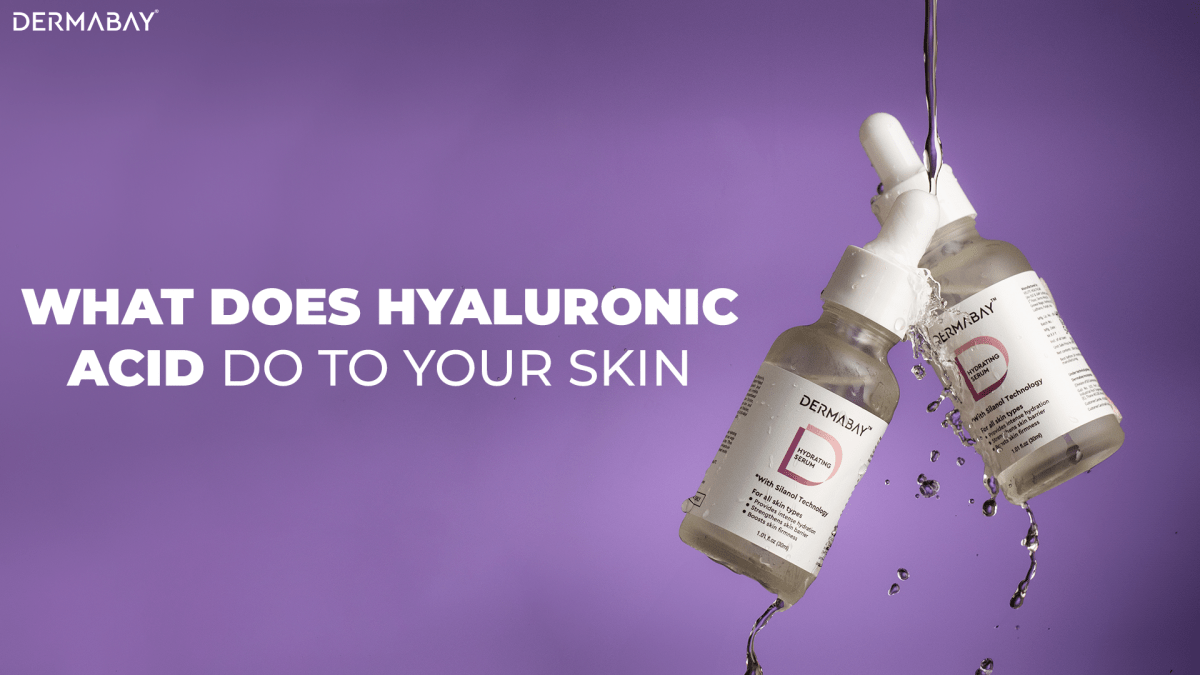 What Does Hyaluronic Acid Do to Your Skin? - Dermabay