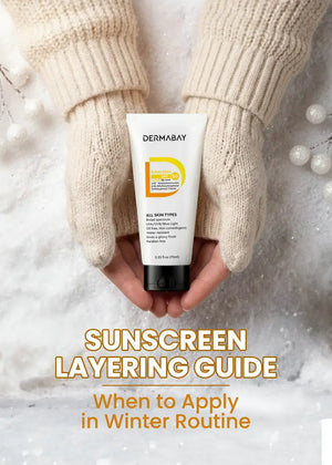 Dermabay’s Sunscreen Layering Guide - Dermabay