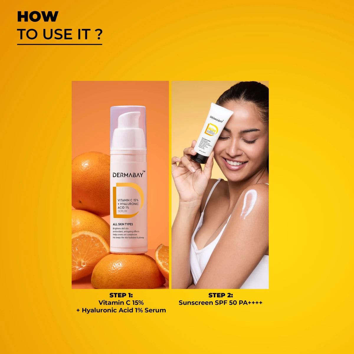Step-by-step application guide for the Dermabay Glow And Protect Combo featuring Step 1: Vitamin C 15% + Hyaluronic Acid 1% Serum and Step 2: Sunscreen SPF 50 PA++++.